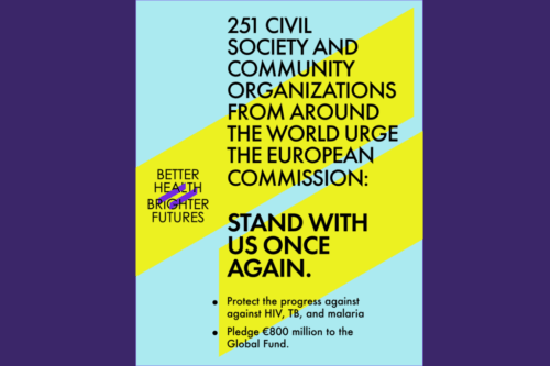 Stand with us once again: 251 CSOs call on the European Commission to continue investing in the Global Fund